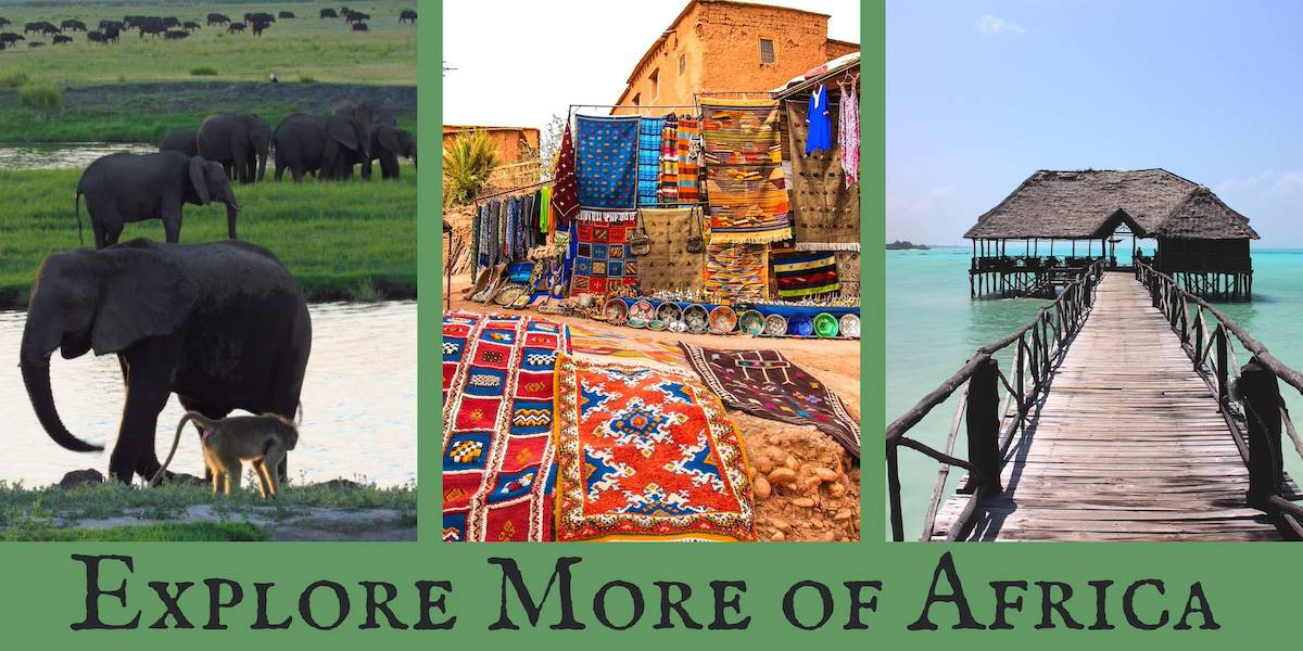 Explore more of Africa graphic, showing an elephant and baboon in the Okavango Delta, a textile souvenir shop in Morocco, and A pier in Zanzibar